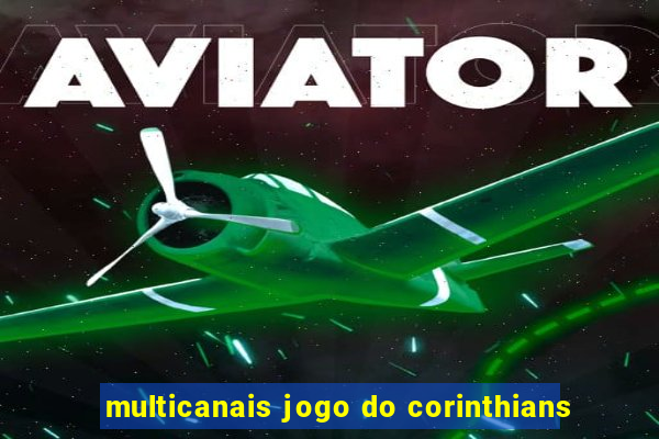 multicanais jogo do corinthians